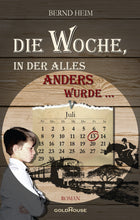 Lade das Bild in den Galerie-Viewer, Die Woche in der alles anders wurde