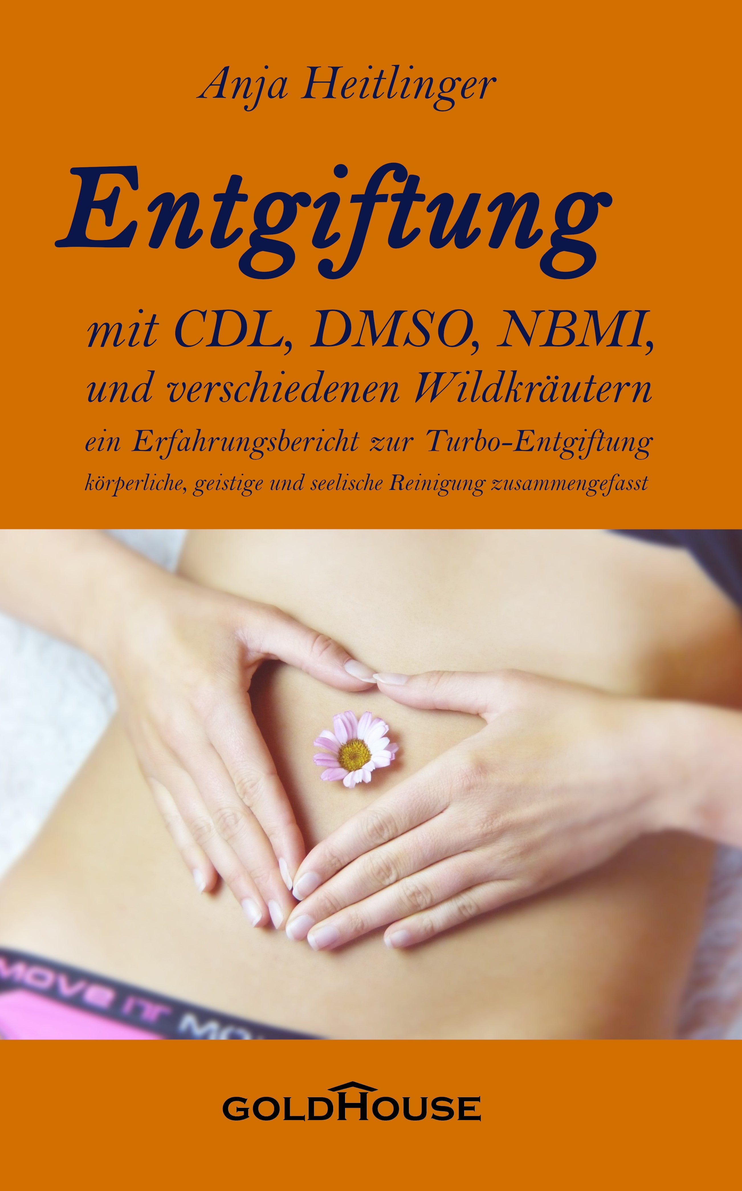 Entgiftung – mit CDL, DMSO, NBMI und verschiedenen Wildkräutern ...